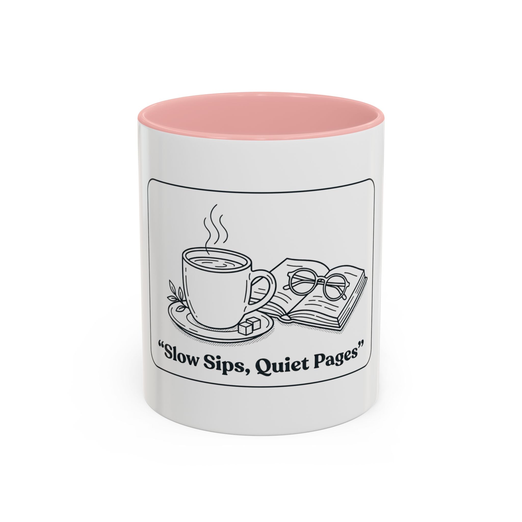 Slow Sips, Quiet Pages Accent Coffee Mug – Book Lover Tea & Coffee Mug (11/15oz)